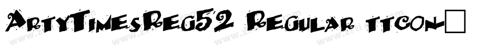 ArtyTimesReg52 Regular ttcon字体转换